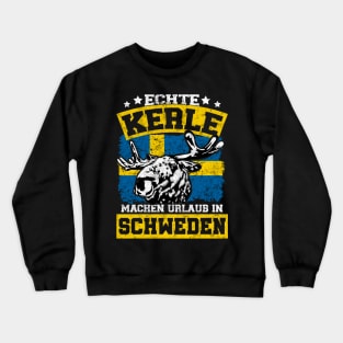 Echte Kerle machen Urlaub in Schweden Crewneck Sweatshirt